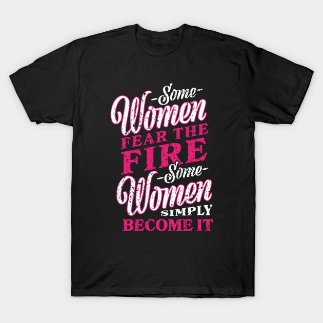 Become the Fire T-Shirt by futiledesigncompany